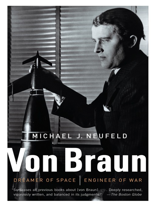 Title details for Von Braun by Michael Neufeld - Available